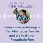 ER.füllt.es Mamaleben